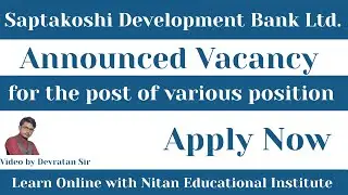 Saptakoshi Development Bank Vacancy 2082|Branch Manager, Audit Head, Legal Officer & Gold Tester Job