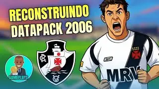 WORLD SOCCER CHAMPS // RECONSTRUINDO O VASCO (DATAPACK 2006)