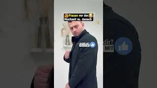 Frauen vor der Hochzeit vs. danach 😂