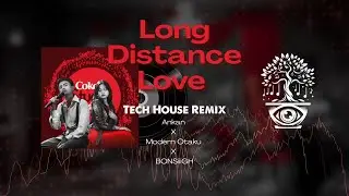 Long Distance Love | Tech House Remix | Coke Studio Bangla X BONSiiiGH