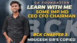 Chairman MD CEO CFO BCK chapter 3 | CA foundation june 23|