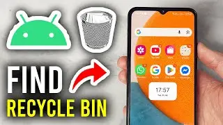 How To Find Recycle Bin On Android Phone - Step By Step
