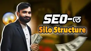 Silo Structure (সাইলো স্ট্রাকচার) || Step-by-Step Tutorial for Optimal Website Organization 2025