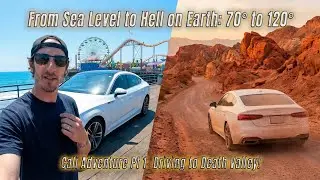 From Sea Level to Hell on Earth: Driving to Death Valley! California Adventure Part 1.