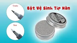 #269 Bột vệ sinh, phục hồi TIP hàn