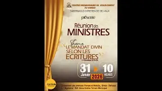 REUNION DES MINISTRES DU 31 01 2026 SUR LE MANDAT DIVIN SELON LES ECRITURES