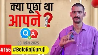 QNA #166_20 April 2025  #BoloRajGuruji