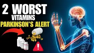 Elderly people with Parkinson's: 2 worst vitamins that accelerate tremors and loss of movement!