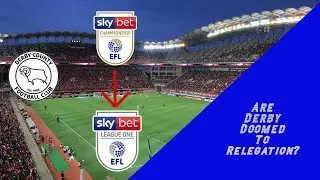 Are Derby Doomed to Relegation?