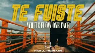 Te Fuiste - White Flow One Face (Video Oficial) 👽