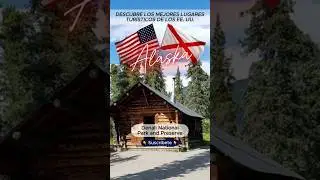 Las mejores atracciones tur&iacute;sticas de EE.UU. &ndash; Alaska &ndash; Denali National Park and Preserve