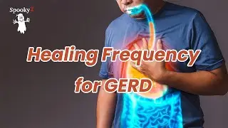 Healing Frequency for GERD - Spooky2 Rife Frequencies