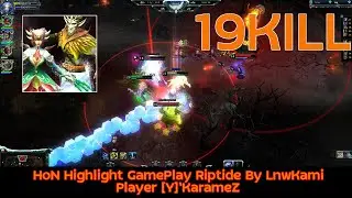 HoN Highlight GamePlay Riptide | [Y]`KarameZ  | By LnwKami