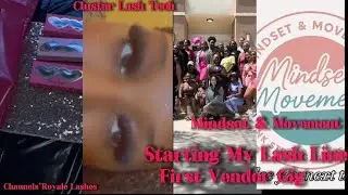 Starting My lash Line | Vendor Table! | My Moms First Event|  Chaunels&rsquo;Royale Lashes Ep.1