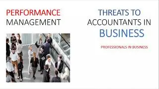 PERFORMANCE MANAGEMENT TEASER ON THREATS TO ACCOUNTANTS IN BUSINESS  ETHICS  ICAN CODE OF CONDUCT