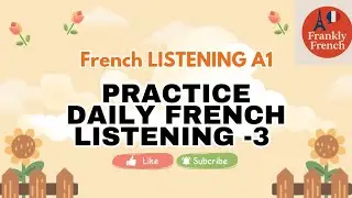 Practice Daily French Listening Part -3 || Repeat and Practice #frenchforbeginners #delf #dalf #tef