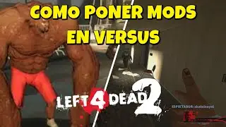 LEFT 4 DEAD 2 | COMO PONER MODS EN VERSUS