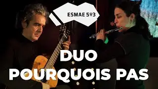 ESMAE.503: Duo Pourquoi Pas / ao vivo no est&uacute;dio da ESMAE