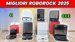 Migliori Robot Aspirapolvere ROBOROCK 2025 - GUIDA DEFINITIVA