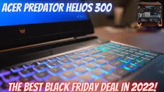 Acer Predator Helios 300 - The Best Black Friday Deal In 2022!!!
