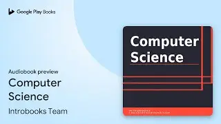 Computer Science by Introbooks Team &middot; Audiobook preview