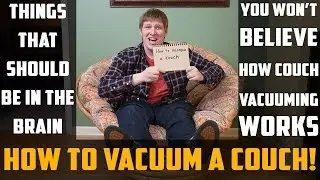 How To Vacuum A Couch!
