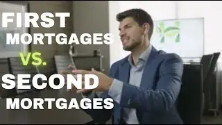 First Mortgage vs. Second Mortgage... What's the Difference?