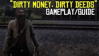RDR2 | &ldquo;Dirty Money, Dirty Deeds&rdquo; Mission (Camp Robbery) | Red Dead Online Blood Money Update