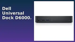 BEWERTUNG (2025): Dell Universal Dock D6000. WESENTLICHE Einzelheiten