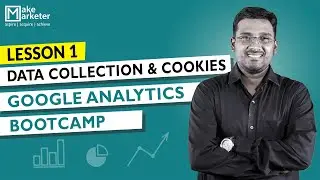 Учебные пособия по Google Analytics 2020 | Сбор данных и файлы cookie в Google Analytics | Часть 1