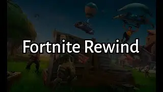 Fortnite Rewind (SEASONS 4-10 MAIN EVENTS)