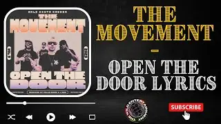 THE MOVEMENT  -  OPEN THE DOOR Lyrics #thwmovement #openthedoor #caliroots #calirootsriddim