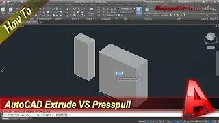 AutoCAD Presspull VS Extrude Command