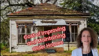 Cost of Improving and Maintaining Older Homes Higher for New Owners