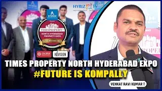 Venkat Ravi Kumar T - Brand Marketing | Aparna Constructions | Times North Hyderabad Property Expo
