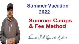 Summer Vacation 2022 | School Education Department Makes Children & Parents Happy | Summer Camp& Fee