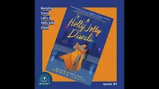 284: Sonya Lalli's A HOLLY JOLLY DIWALI - December Book Club (Encore)