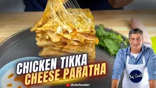 Chicken Tikka Cheese Paratha Karachi Style || Chef Saadat #chefsaadat #paratharecipe #chickentikka