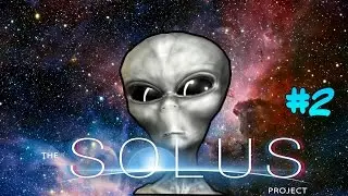 The Solus Project Cave #1 - Alien Civilisation [Part 2]