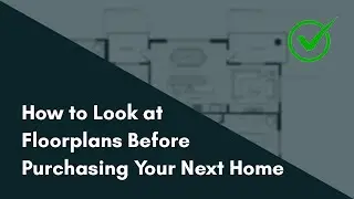 How to Look at Floor Plans Before Buying Your Next Real Estate Property