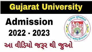 Gujarat University Admission Process   2022 - 2023 Full details for B.com BCA B.Sc , BBA College