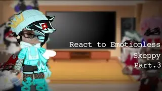 Dsmp & Inverted AU react to Emotionless Skeppy || Part 3 || My AU