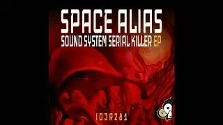 Space Alias - Sound System Serial Killer EP