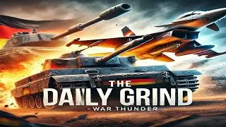 WAR THUNDER DAILY GRIND (#2)