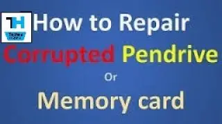 How To Repair A Corrupted Memory card Or USB Drive | TECHNO HIPPO