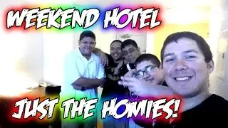 Weekend at a Hotel Just Us Friends!