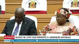 Budget de l’Etat 2025 présenté à l’Assemblée Nationale
