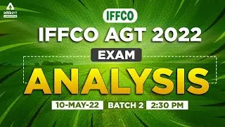 IFFCO AGT 2022 Exam Analysis | IFFCO AGT 2022 Asked Questions and Answers