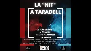 Documental: La nit a Taradell: 'De Can Grapas al Tramun passant pel Maricel i La Gavina'