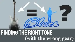 Finding the Right Guitar Tone with the Wrong Gear | Steve Stine | Amp Settings | Guitar Pickups